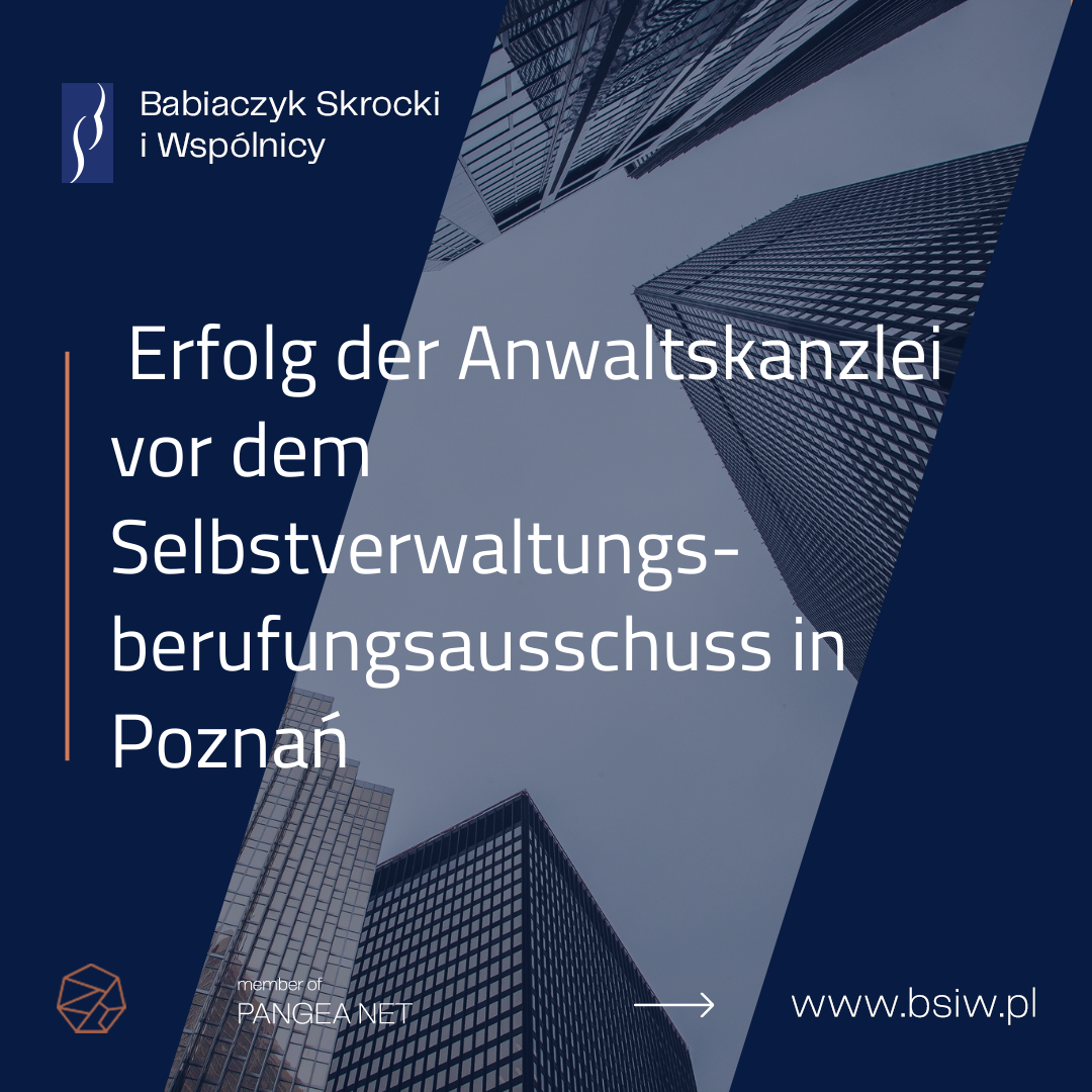 Erfolg der Anwaltskanzlei vor dem Selbstverwaltungsberufungsausschuss in Poznań
