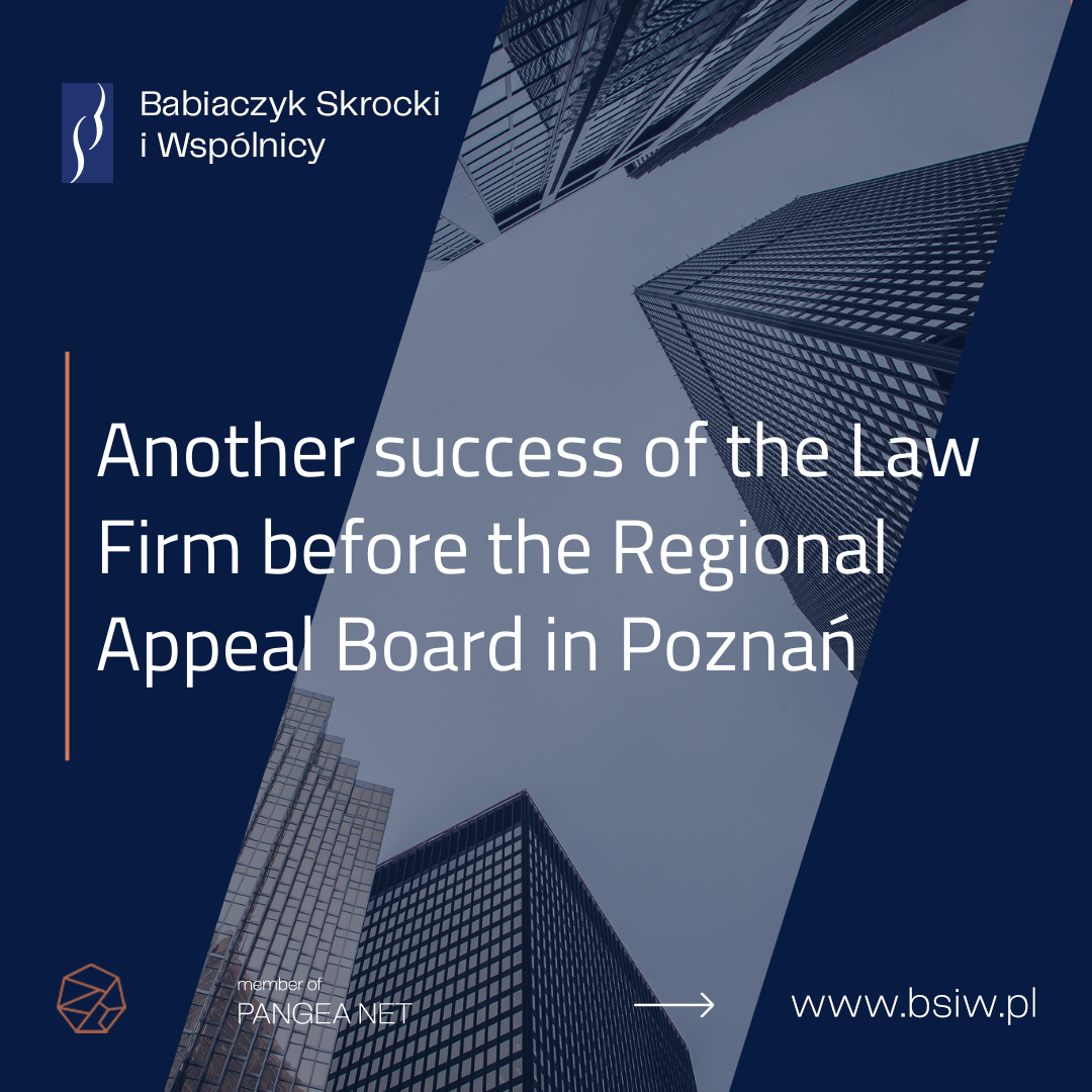 Another success of the Law Firm before the Regional Appeal Board in Poznań