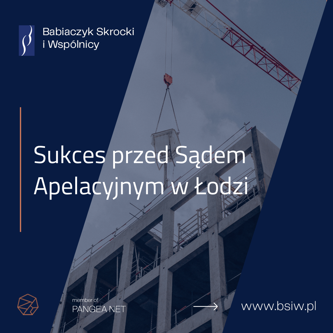 Sukces przed Sądem Apelacyjnym w Łodzi