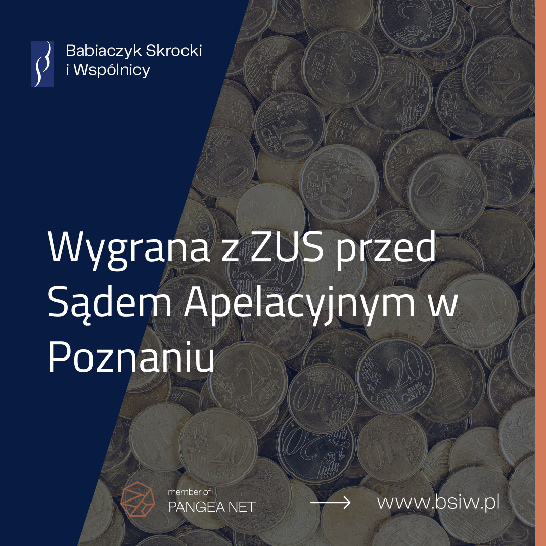 Wygrana z ZUS przed Sądem Apelacyjnym w Poznaniu