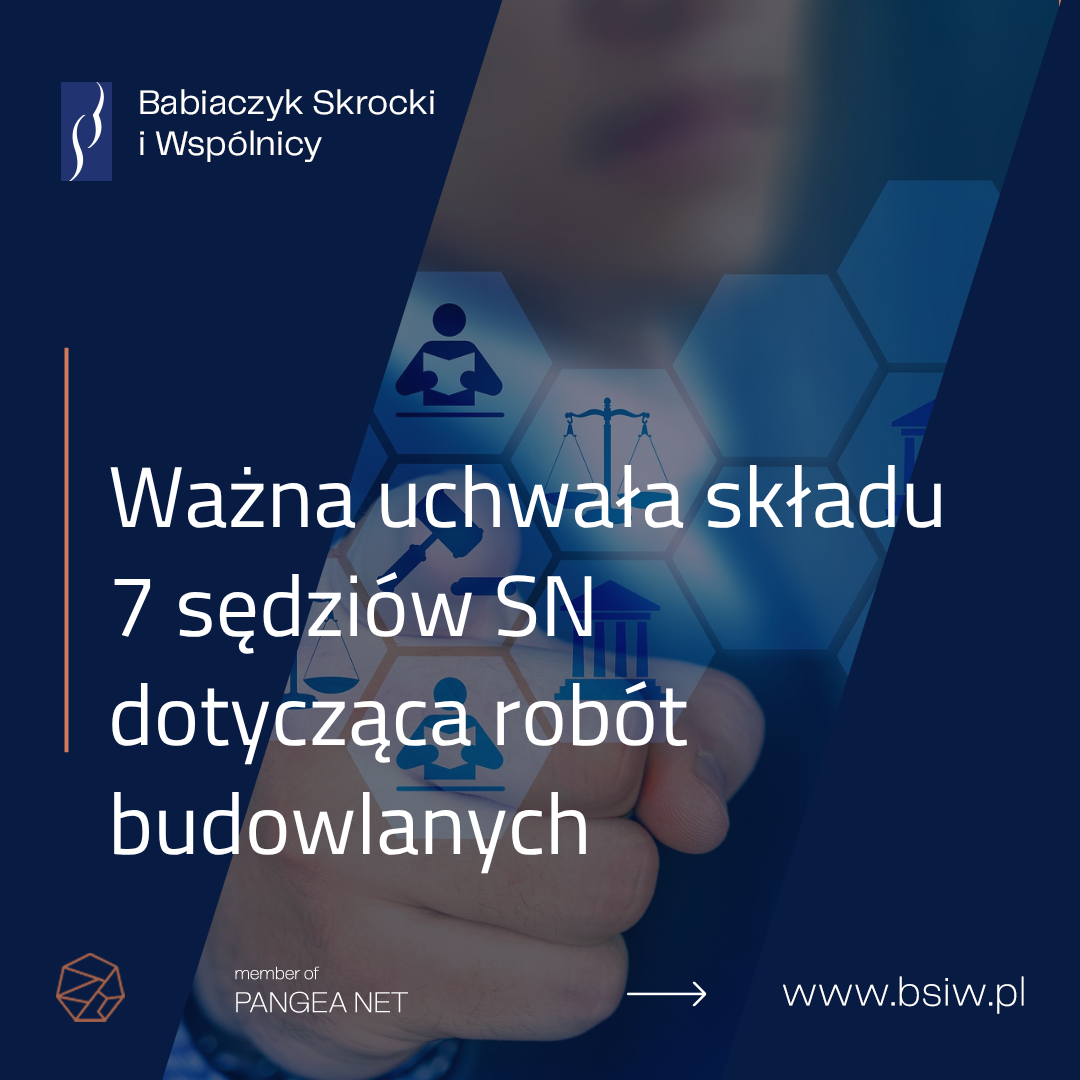 Ważna uchwała składu 7 sędziów SN&nbsp;dotycząca robót budowlanych